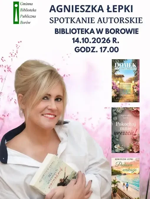 Spotkanie autorskie z Agnieszką Łepki w Borowie