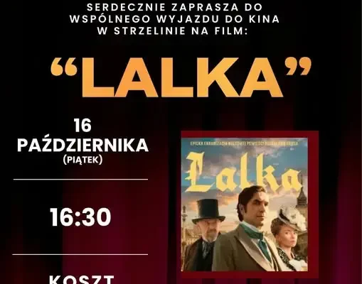 Kino w Strzelinie: wyjazd na film „Lalka” z GOK Przeworno